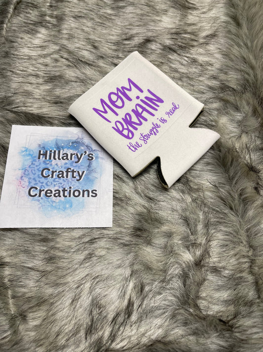 Mom Brain Koozie