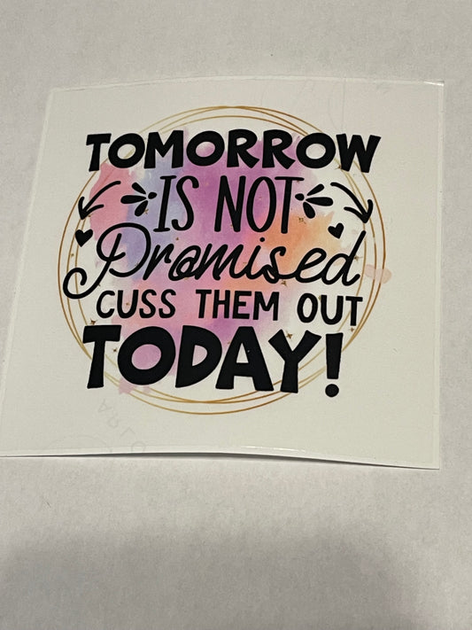 Tomorrow Not Promised